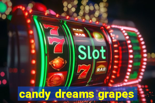 candy dreams grapes